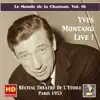 Yves Montand - Le monde de la chanson, Vol. 16: Yves Montand Live! – Récital Théâtre de L'Étoile (Remastered 2016)